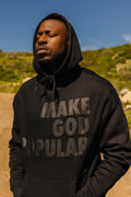 Make God Popular Hoodies (Black on Black) - MAKE GOD POPULAR