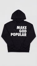 Make God Popular Hoodies (Black & White) - MAKE GOD POPULAR